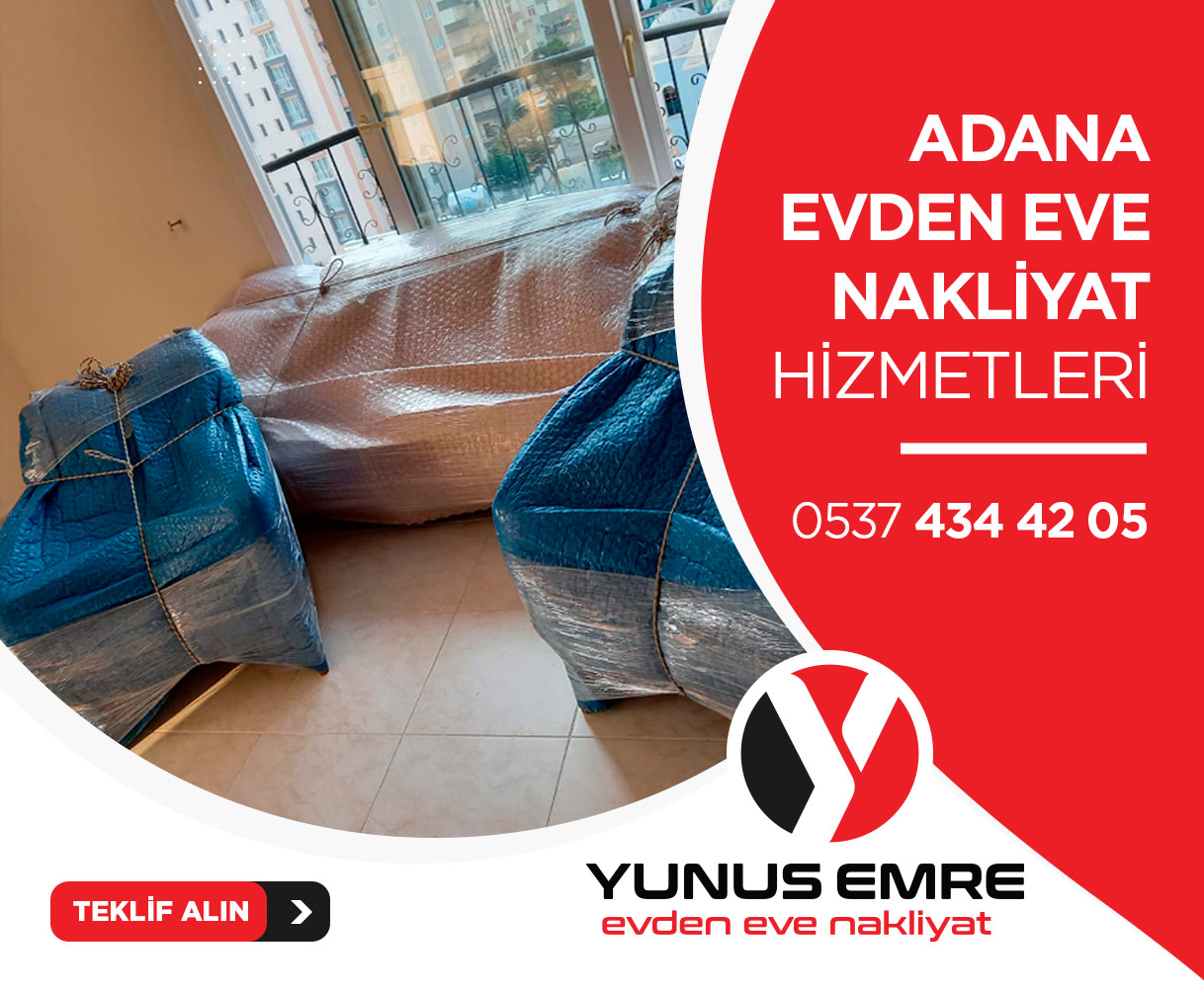 Adana Evden Eve Nakliyat - Yunus Emre Nakliyat